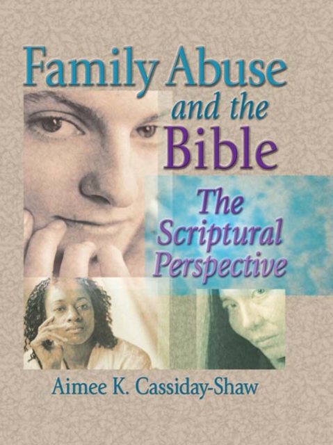 Family Abuse and the Bible : The Scriptural Perspective, PDF eBook