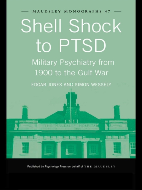 Shell Shock to PTSD : Military Psychiatry from 1900 to the Gulf War, EPUB eBook