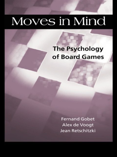 Moves in Mind : The Psychology of Board Games, EPUB eBook