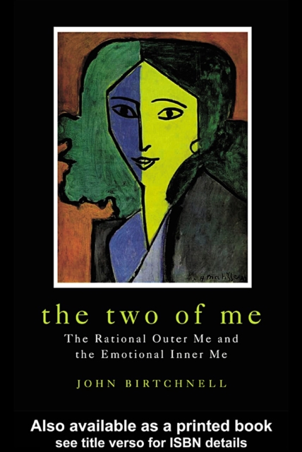 The Two of Me : The Rational Outer Me and the Emotional Inner Me, EPUB eBook