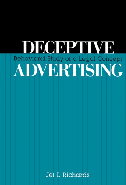 Deceptive Advertising : Behavioral Study of A Legal Concept, PDF eBook