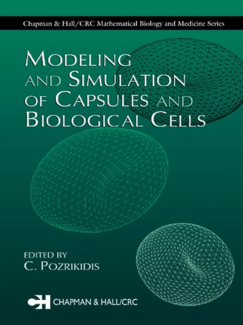 Modeling and Simulation of Capsules and Biological Cells, EPUB eBook