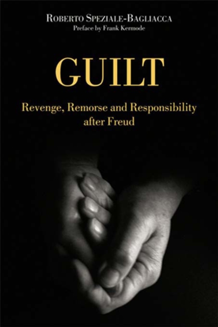 Guilt : Revenge, Remorse and Responsibility After Freud, EPUB eBook