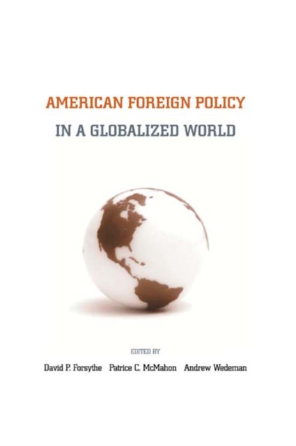 American Foreign Policy in a Globalized World, PDF eBook