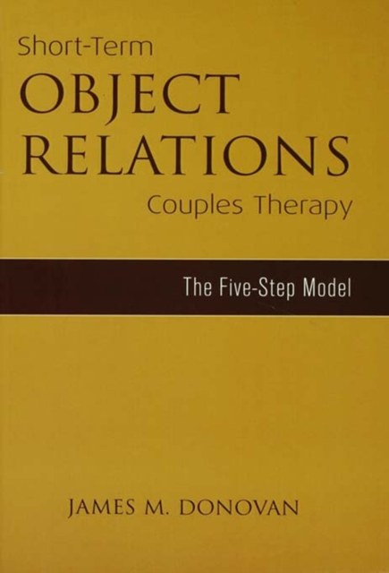 Short-Term Object Relations Couples Therapy : The Five-Step Model, PDF eBook