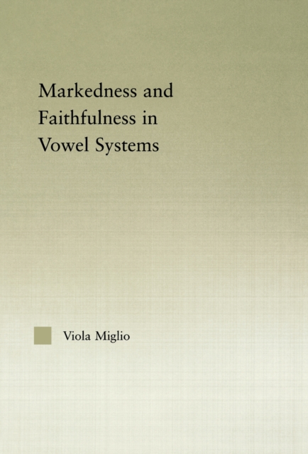 Interactions between Markedness and Faithfulness Constraints in Vowel Systems, EPUB eBook