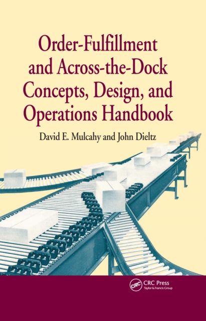 Order-Fulfillment and Across-the-Dock Concepts, Design, and Operations Handbook, EPUB eBook