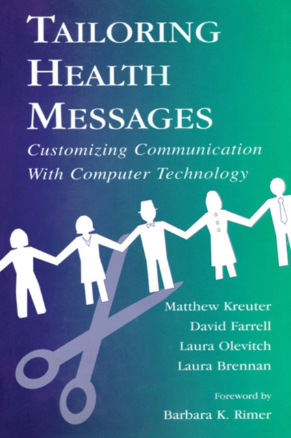 Tailoring Health Messages : Customizing Communication With Computer Technology, PDF eBook