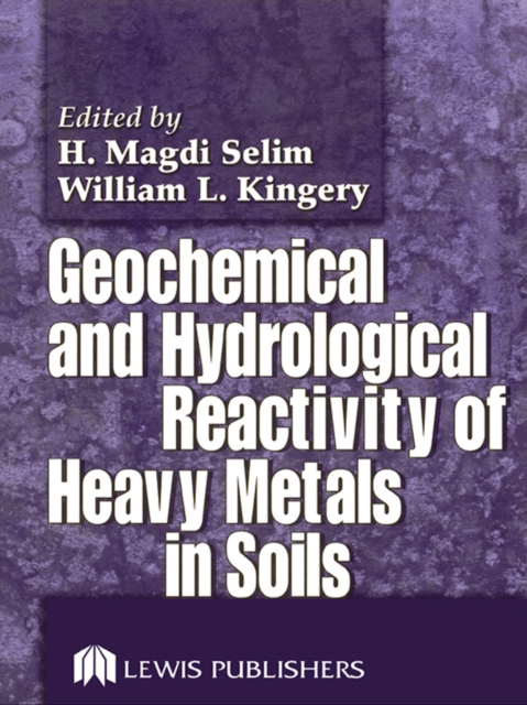Geochemical and Hydrological Reactivity of Heavy Metals in Soils, EPUB eBook