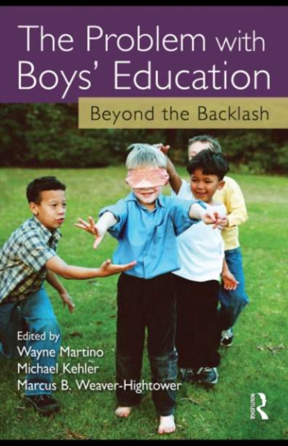 The Problem with Boys' Education : Beyond the Backlash, PDF eBook