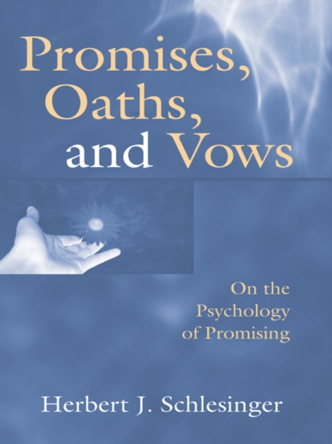 Promises, Oaths, and Vows : On the Psychology of Promising, PDF eBook
