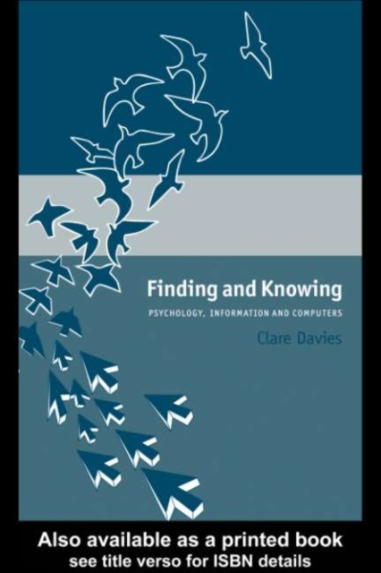 Finding and Knowing : Psychology, Information and Computers, PDF eBook