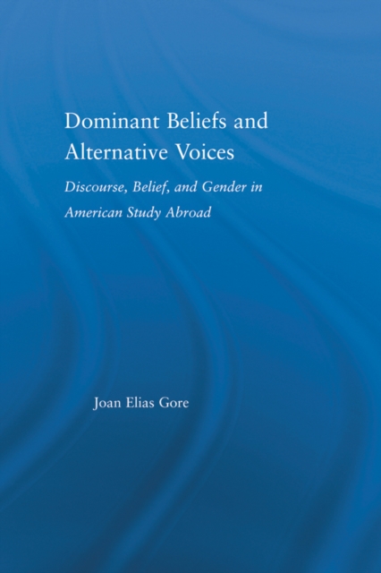 Dominant Beliefs and Alternative Voices : Discourse, Belief, and Gender in American Study, PDF eBook