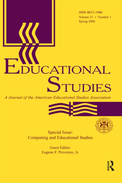 Computing and Educational Studies : A Special Issue of educational Studies, PDF eBook