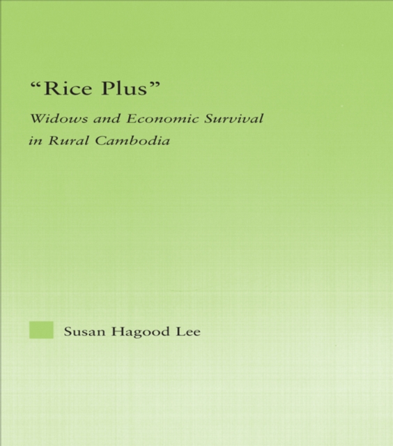 Rice Plus : Widows and Economic Survival in Rural Cambodia, EPUB eBook
