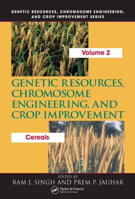 Genetic Resources, Chromosome Engineering, and Crop Improvement : Cereals, Volume 2, EPUB eBook