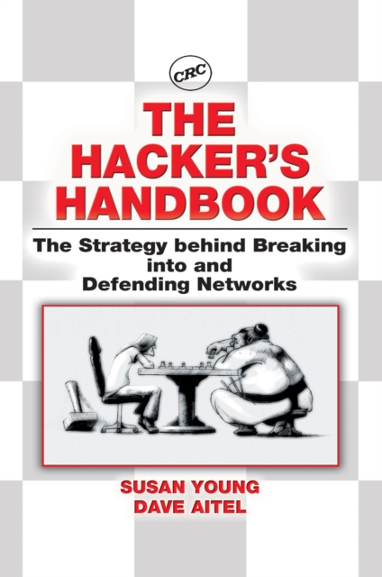 The Hacker's Handbook : The Strategy Behind Breaking into and Defending Networks, EPUB eBook