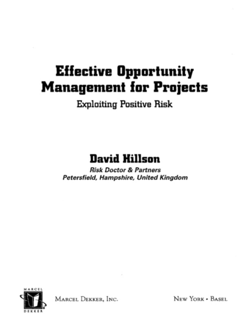 Effective Opportunity Management for Projects : Exploiting Positive Risk, EPUB eBook