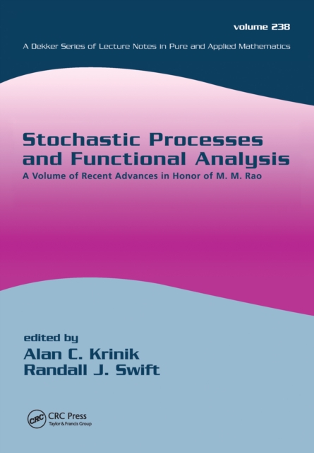 Stochastic Processes and Functional Analysis : A Volume of Recent Advances in Honor of M. M. Rao, EPUB eBook