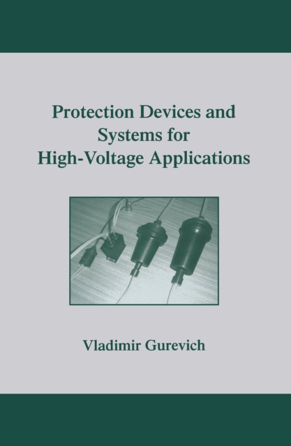 Protection Devices and Systems for High-Voltage Applications, PDF eBook