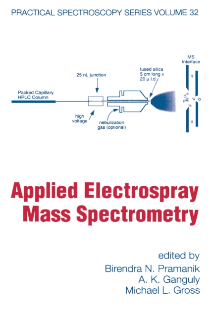 Applied Electrospray Mass Spectrometry : Practical Spectroscopy Series Volume 32, EPUB eBook