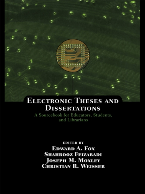 Electronic Theses and Dissertations : A Sourcebook for Educators: Students, and Librarians, EPUB eBook