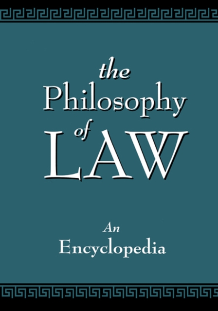 The Philosophy of Law : An Encyclopedia, EPUB eBook