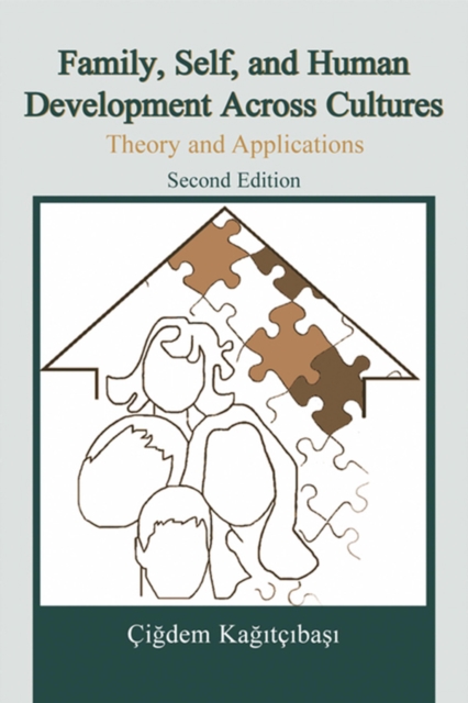 Family, Self, and Human Development Across Cultures : Theory and Applications, Second Edition, EPUB eBook