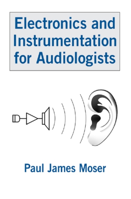 Electronics and Instrumentation for Audiologists, PDF eBook