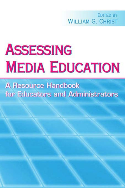 Assessing Media Education : A Resource Handbook for Educators and Administrators, EPUB eBook
