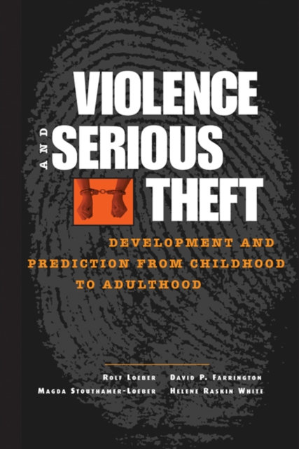 Violence and Serious Theft : Development and Prediction from Childhood to Adulthood, EPUB eBook