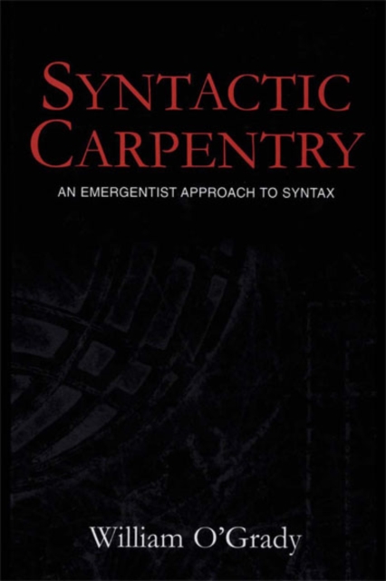 Syntactic Carpentry : An Emergentist Approach to Syntax, EPUB eBook
