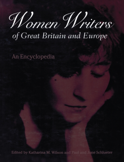 Women Writers of Great Britain and Europe : An Encyclopedia, PDF eBook