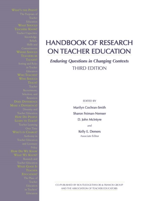 Handbook of Research on Teacher Education : Enduring Questions in Changing Contexts, PDF eBook