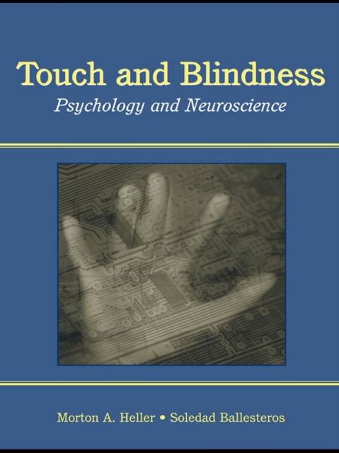 Touch and Blindness : Psychology and Neuroscience, EPUB eBook