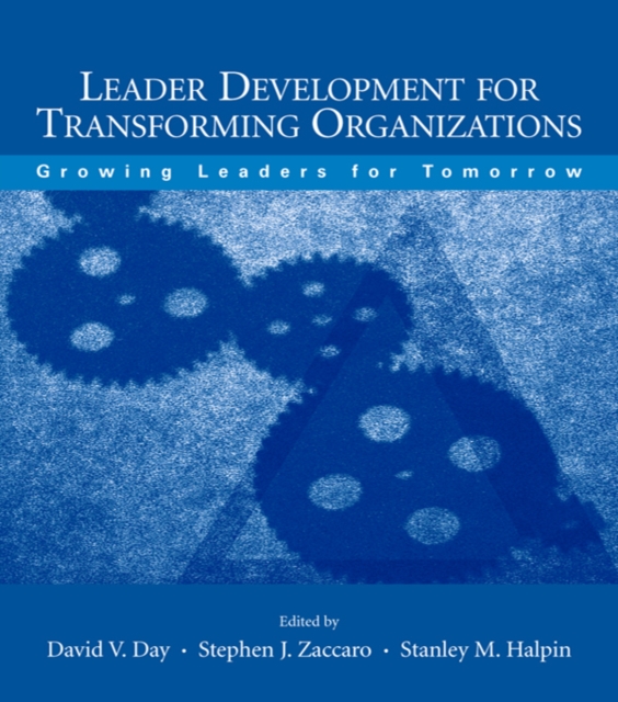 Leader Development for Transforming Organizations : Growing Leaders for Tomorrow, EPUB eBook