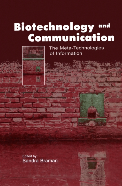 Biotechnology and Communication : The Meta-Technologies of Information, EPUB eBook