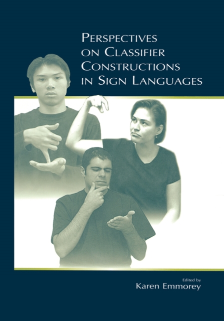 Perspectives on Classifier Constructions in Sign Languages, EPUB eBook