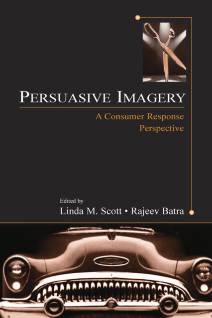 Persuasive Imagery : A Consumer Response Perspective, EPUB eBook