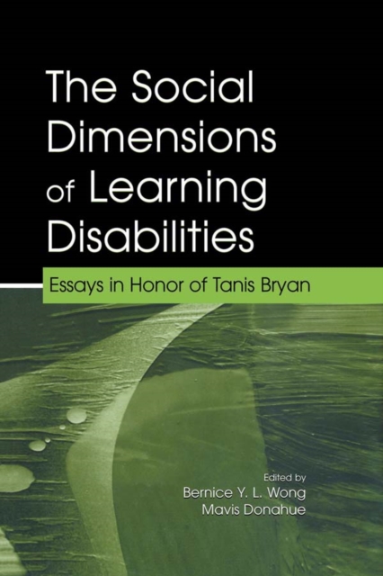 The Social Dimensions of Learning Disabilities : Essays in Honor of Tanis Bryan, PDF eBook