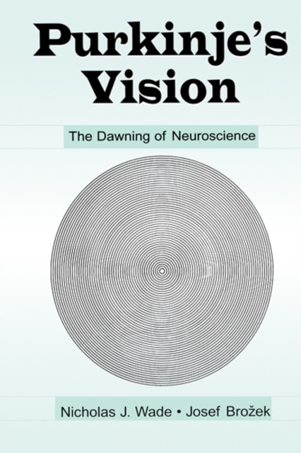 Purkinje's Vision : The Dawning of Neuroscience, EPUB eBook