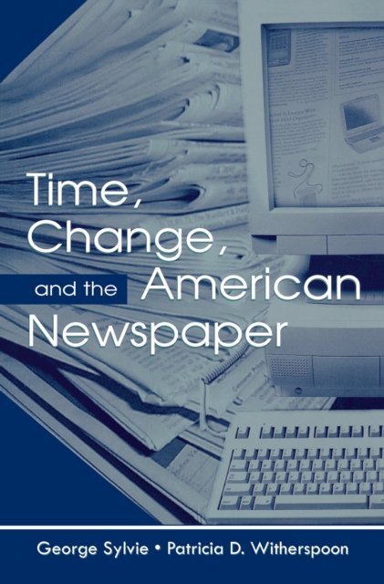 Time, Change, and the American Newspaper, EPUB eBook