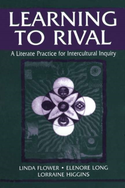 Learning to Rival : A Literate Practice for Intercultural Inquiry, PDF eBook