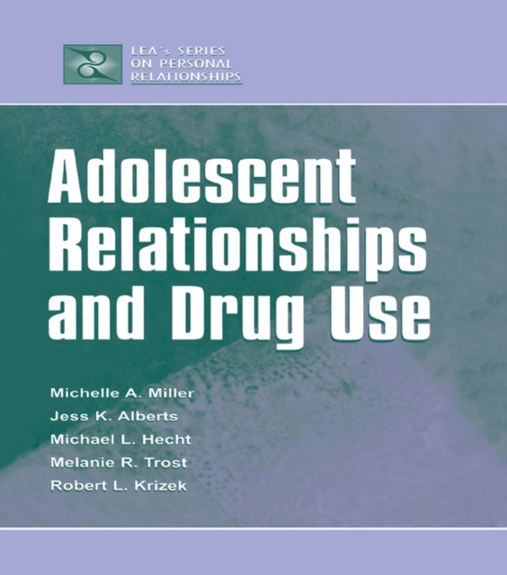 Adolescent Relationships and Drug Use, EPUB eBook