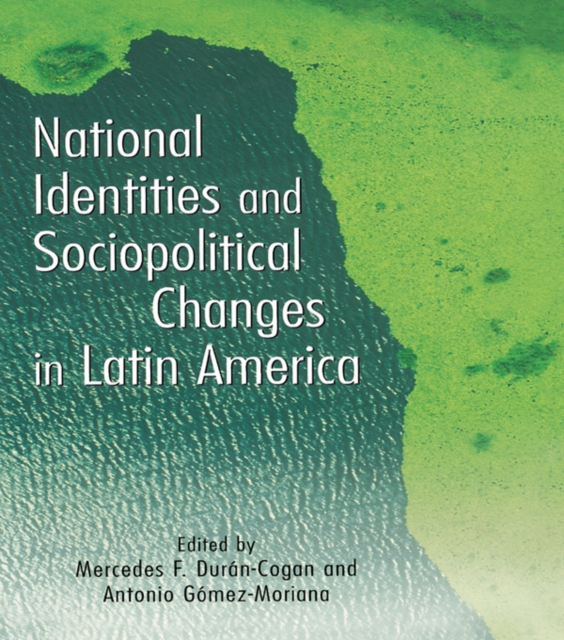 National Identities and Socio-Political Changes in Latin America, PDF eBook