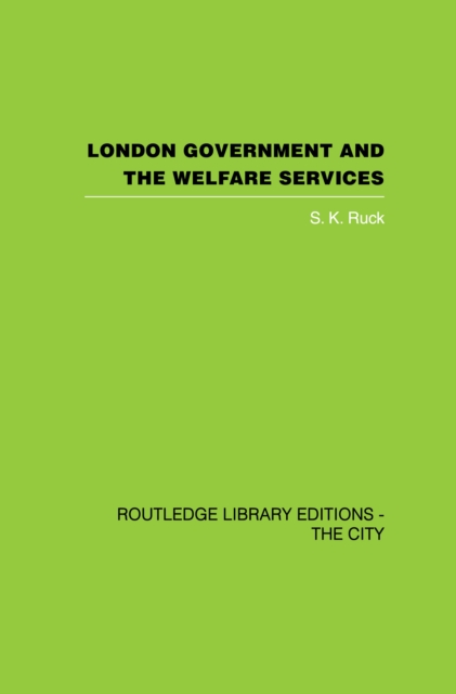 London Government and the Welfare Services, PDF eBook