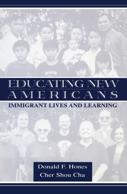 Educating New Americans : Immigrant Lives and Learning, PDF eBook