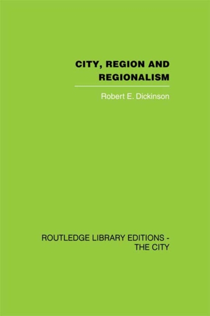 City, Region and Regionalism : A geographical contribution to human ecology, PDF eBook