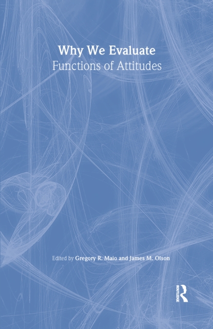 Why We Evaluate : Functions of Attitudes, EPUB eBook