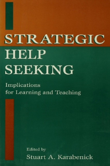 Strategic Help Seeking : Implications for Learning and Teaching, EPUB eBook